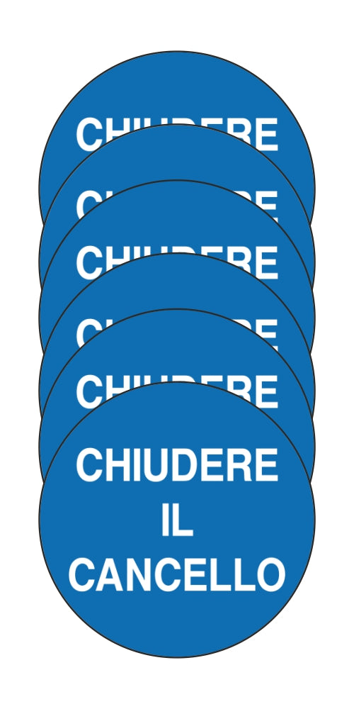 GLOBAL KIT DI 6 ADESIVI ROTONDI - CHIUDERE IL CANCELLO - Pittogramma ISO 7010 Con Stampa Diretta U.V. (IDEALE ANCHE PER ESTERNO)