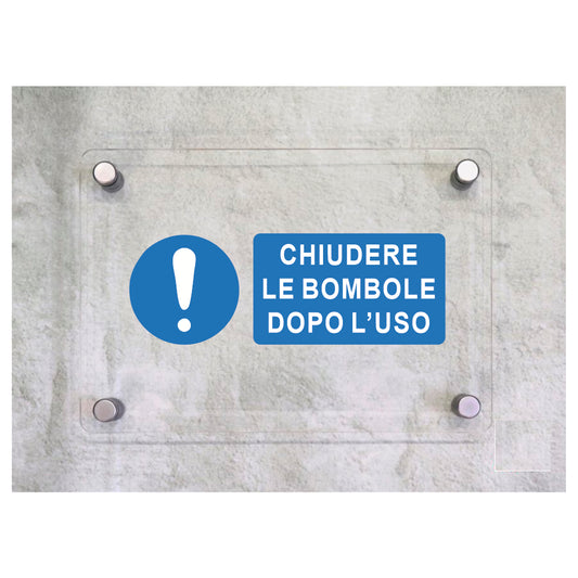 Global Targa Cartello in plexiglass UNI - CHIUDERE LE BOMBOLE DOPO L'USO - Con Distanziali in acciaio inox, Stampa UV