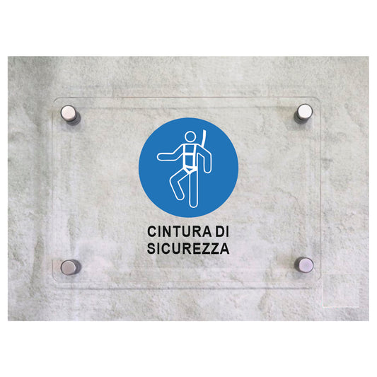 Global Targa Cartello in plexiglass - CINTURA DI SICUREZZA - Con Distanziali in acciaio inox, Stampa UV.