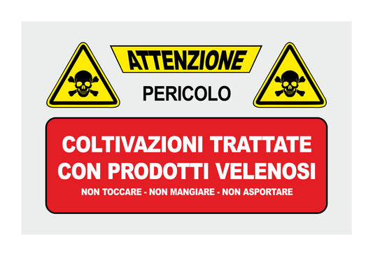 GLOBAL CARTELLO SEGNALETICO - COLTIVAZIONI TRATTATE CON PRODOTTI VELENOSI  - Adesivo Extra Resistente, Pannello in Forex, Pannello In Alluminio