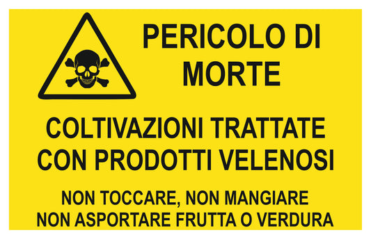 GLOBAL CARTELLO SEGNALETICO - COLTIVAZIONI TRATTATE CON PRODOTTI VELENOSI GIALLO - Adesivo Extra Resistente, Pannello in Forex, Pannello In Alluminio