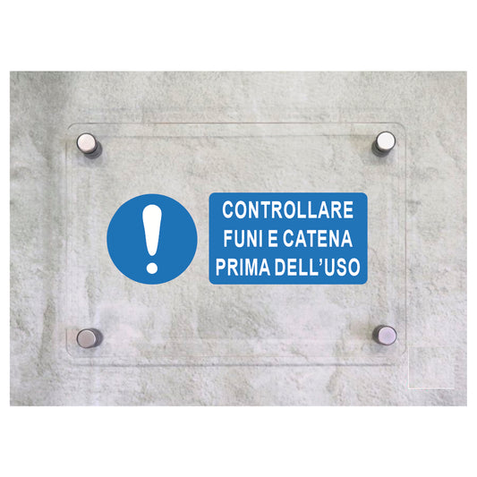 Global Targa Cartello in plexiglass UNI - CONTROLLARE FUNI E CATENE PRIMA DELL'USO - Con Distanziali in acciaio inox, Stampa UV