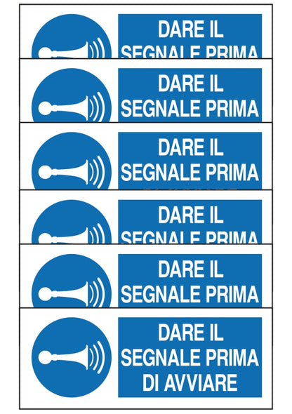 GLOBAL KIT DI 6 ADESIVI UNI - DARE IL SEGNALE PRIMA DI AVVIARE - Pittogramma ISO 7010 Con Stampa Diretta U.V. (IDEALE ANCHE PER ESTERNO)