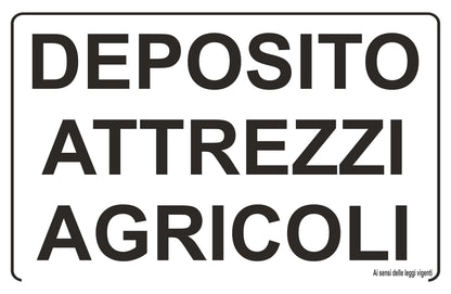GLOBAL CARTELLO SEGNALETICO - DEPOSITO ATTREZZI AGRICOLI - Adesivo Extra Resistente, Pannello in Forex, Pannello In Alluminio