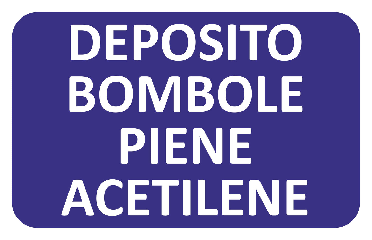 GLOBAL CARTELLO SEGNALETICO - DEPOSITO BOMBOLE PIENE ACETILENE - Adesivo Extra Resistente, Pannello in Forex, Pannello In Alluminio