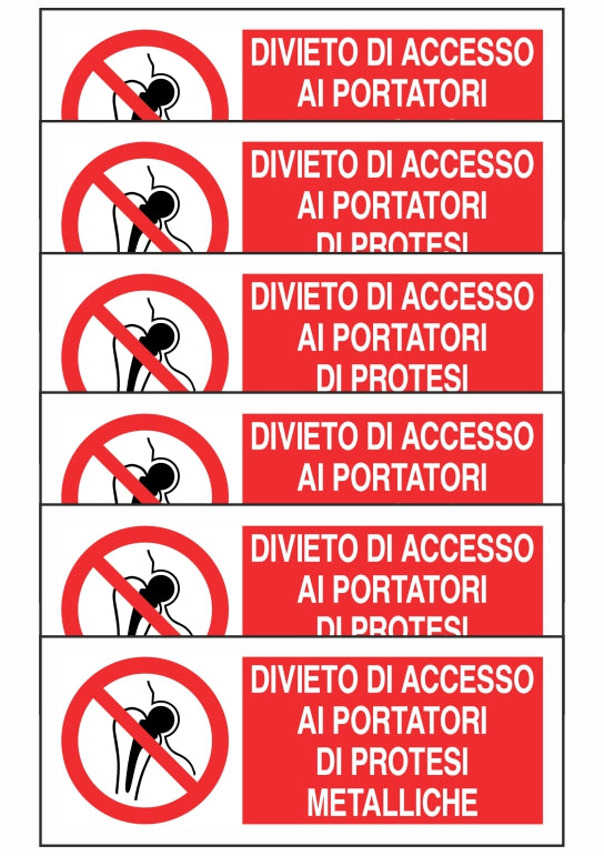 KIT DI 6 ADESIVI UNI - DIVIETO DI ACCESSO A PORTATORI DI PROTESI METALLICHE - Pittogramma ISO 7010 Con Stampa Diretta U.V. (IDEALE ANCHE PER ESTERNO)