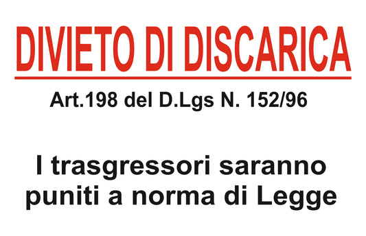 GLOBAL CARTELLO SEGNALETICO - DIVIETO DI DISCARICA CON ARTICOLO DI LEGGE Art.192 D.LGS. 1521996 - Adesivo Extra Resistente, Pannello in Forex, Pannello In Alluminio