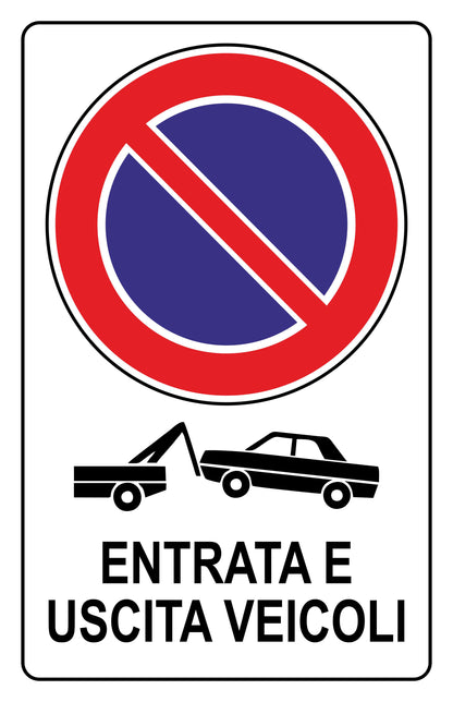 GLOBAL CARTELLO SEGNALETICO - DIVIETO DI SOSTA ENTRA E USCITA VEICOLI  - Adesivo Extra Resistente, Pannello in Forex, Pannello In Alluminio