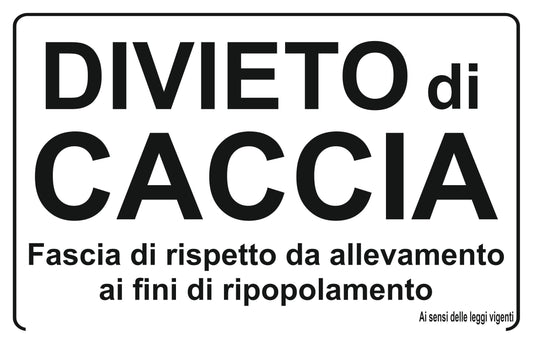 GLOBAL CARTELLO SEGNALETICO - divieto di caccia fascia di rispetto da allevamento  - Adesivo Extra Resistente, Pannello in Forex, Pannello In Alluminio