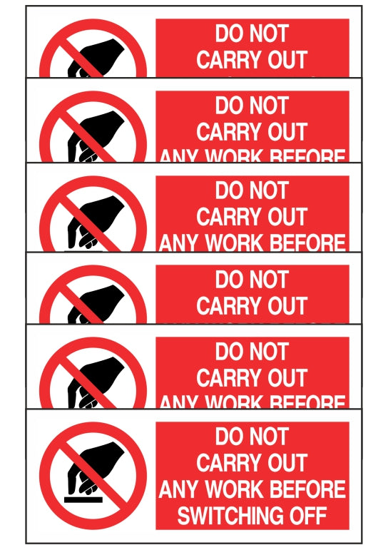 KIT DI 6 ADESIVI UNI - DO NOT CARRY OUT ANY WORK BEFORE SWITCHING OFF - Pittogramma ISO 7010 Con Stampa Diretta U.V. (IDEALE ANCHE PER ESTERNO)