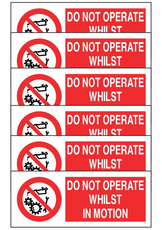 KIT DI 6 ADESIVI UNI - DO NOT OPERATE WHILST IN MOTION - Pittogramma ISO 7010 Con Stampa Diretta U.V. (IDEALE ANCHE PER ESTERNO)