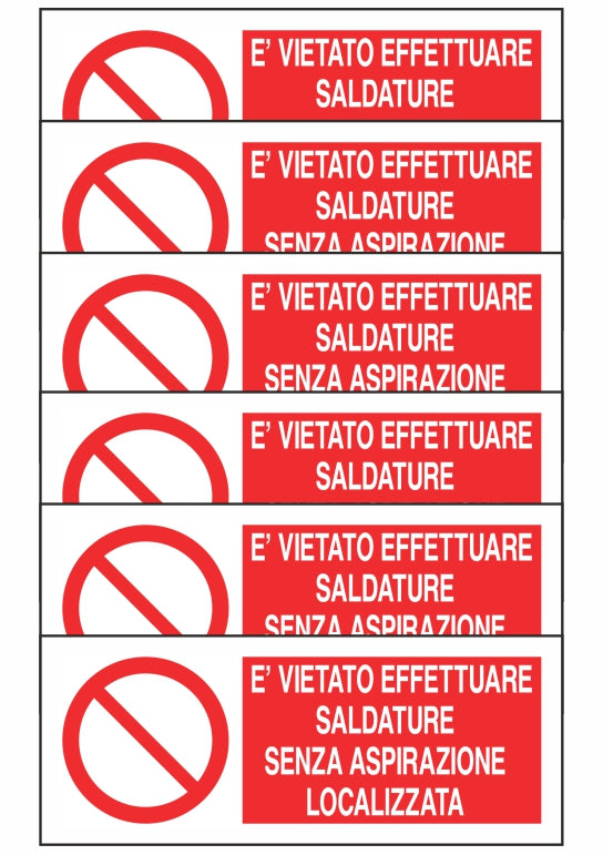 KIT DI 6 ADESIVI UNI - È VIETATO EFFETTUARE SALDATURE SENZA ASPIRAZIONE - Pittogramma ISO 7010 Con Stampa Diretta U.V. (IDEALE ANCHE PER ESTERNO)