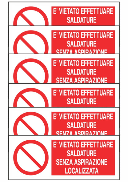 KIT DI 6 ADESIVI UNI - È VIETATO EFFETTUARE SALDATURE SENZA ASPIRAZIONE - Pittogramma ISO 7010 Con Stampa Diretta U.V. (IDEALE ANCHE PER ESTERNO)