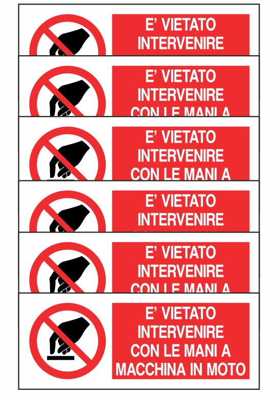 KIT DI 6 ADESIVI UNI - È VIETATO INTERVENIRE CON LE MANI A MACCHINA - Pittogramma ISO 7010 Con Stampa Diretta U.V. (IDEALE ANCHE PER ESTERNO)