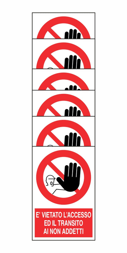 KIT DI 6 ADESIVI RETTANGOLARI - È VIETATO L'ACCESSO ED IL TRANSITO AI NON ADDETTI - Pittogramma ISO 7010 Con Stampa Diretta U.V. (IDEALE ANCHE PER ESTERNO)