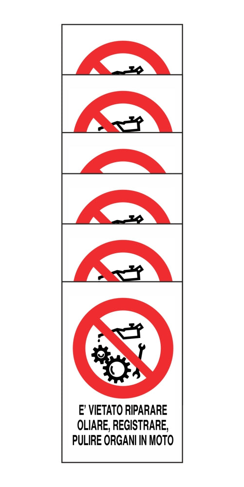 KIT DI 6 ADESIVI RETTANGOLARI - È VIETATO RIPARARE OLIARE REGISTRARE PULIRE ORGANI - Pittogramma ISO 7010 Con Stampa Diretta U.V. (IDEALE ANCHE PER ESTERNO)