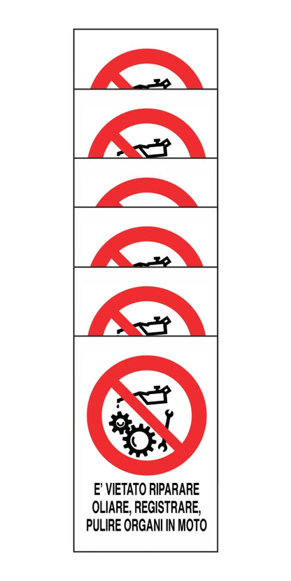 KIT DI 6 ADESIVI RETTANGOLARI - È VIETATO RIPARARE OLIARE REGISTRARE PULIRE ORGANI - Pittogramma ISO 7010 Con Stampa Diretta U.V. (IDEALE ANCHE PER ESTERNO)