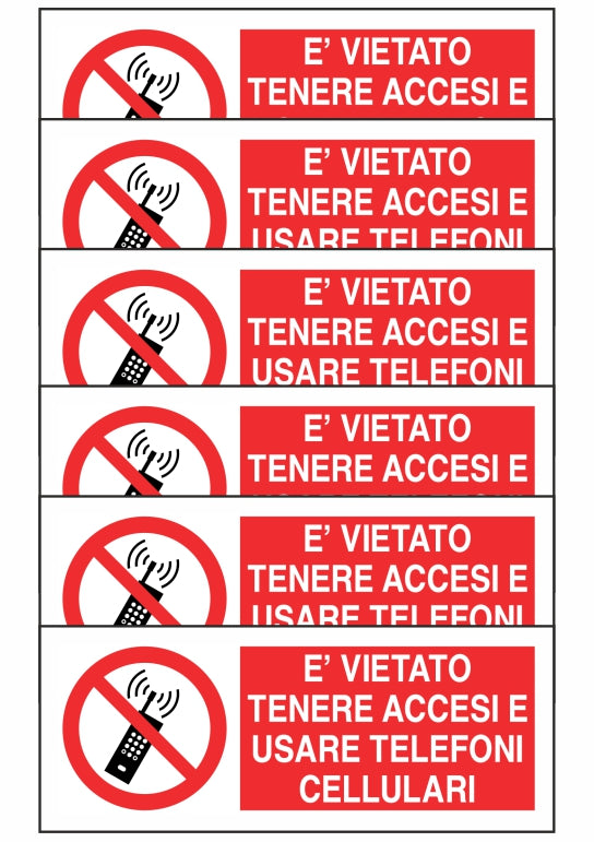 KIT DI 6 ADESIVI UNI - È VIETATO TENERE ACCESI E USARE TELEFONI CELLULARI - Pittogramma ISO 7010 Con Stampa Diretta U.V. (IDEALE ANCHE PER ESTERNO)