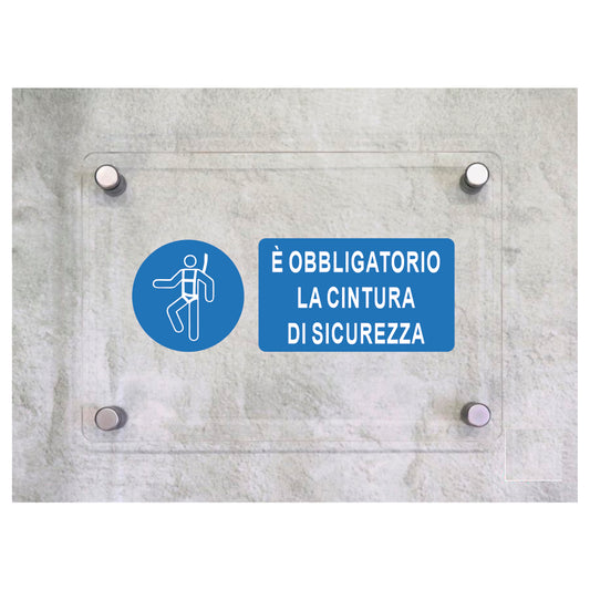 Global Targa Cartello in plexiglass UNI - E' OBBLIGATORIA LA CINTURA DI SICUREZZA - Con Distanziali in acciaio inox, Stampa UV