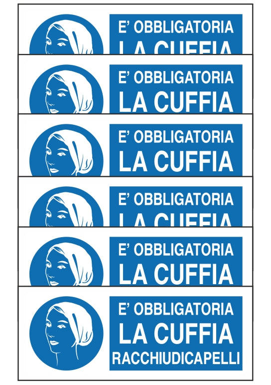 GLOBAL KIT DI 6 ADESIVI UNI - E' OBBLIGATORIA LA CUFFIA RACCHIUDI CAPELLI - Pittogramma ISO 7010 Con Stampa Diretta U.V. (IDEALE ANCHE PER ESTERNO)