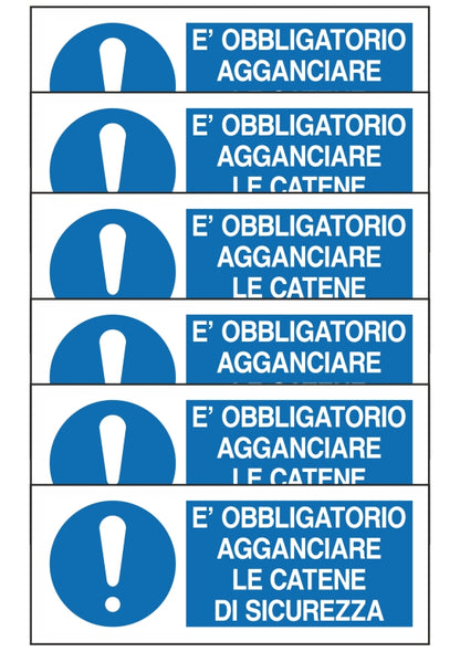 GLOBAL KIT DI 6 ADESIVI UNI - E' OBBLIGATORIO AGGANCIARE LE CATENE DI SICUREZZA - Pittogramma ISO 7010 Con Stampa Diretta U.V. (IDEALE ANCHE PER ESTERNO)