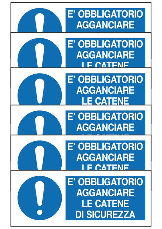GLOBAL KIT DI 6 ADESIVI UNI - E' OBBLIGATORIO AGGANCIARE LE CATENE DI SICUREZZA - Pittogramma ISO 7010 Con Stampa Diretta U.V. (IDEALE ANCHE PER ESTERNO)