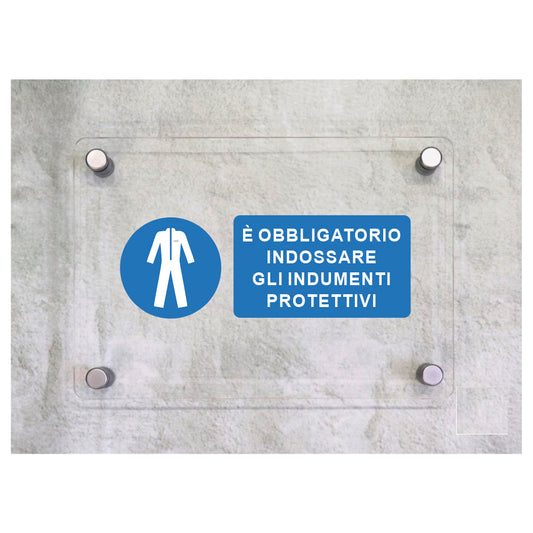 Global Targa Cartello in plexiglass UNI - E' OBBLIGATORIO INDOSSARE GLI INDUMENTI PROTETTIVI - Con Distanziali in acciaio inox, Stampa UV