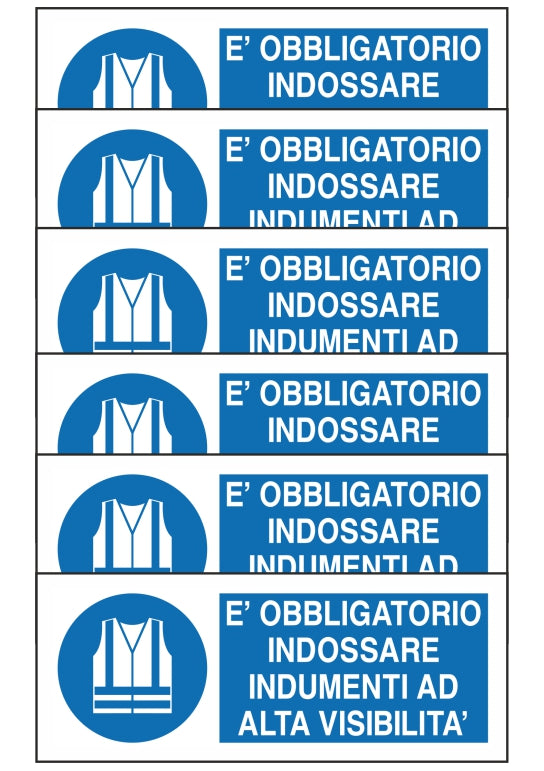 GLOBAL KIT DI 6 ADESIVI UNI - E' OBBLIGATORIO INDOSSARE INDUMENTI AD ALTA VISIBILITA' - Pittogramma ISO 7010 Con Stampa Diretta U.V. (IDEALE ANCHE PER ESTERNO)