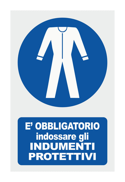 GLOBAL CARTELLO SEGNALETICO - E' OBBLIGATORIO INDOSSARE INDUMENTI PROTETTIVI - Adesivo Extra Resistente, Pannello in Forex, Pannello In Alluminio