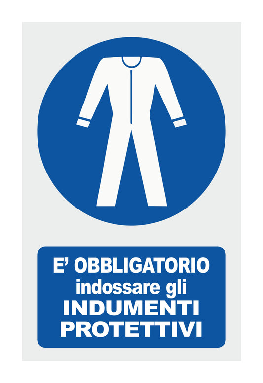 GLOBAL CARTELLO SEGNALETICO - E' OBBLIGATORIO INDOSSARE INDUMENTI PROTETTIVI - Adesivo Extra Resistente, Pannello in Forex, Pannello In Alluminio