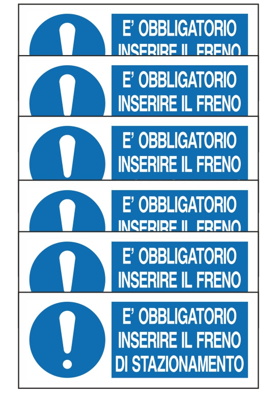 GLOBAL KIT DI 6 ADESIVI UNI - E' OBBLIGATORIO INSERIRE IL FRENO DI STAZIONAMENTO - Pittogramma ISO 7010 Con Stampa Diretta U.V. (IDEALE ANCHE PER ESTERNO)