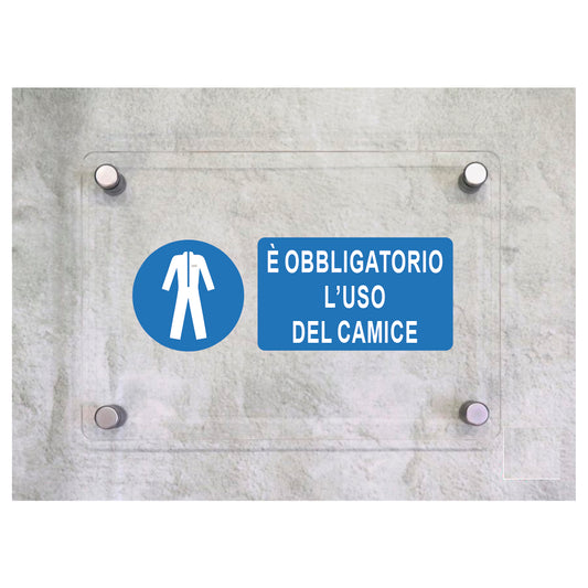 Global Targa Cartello in plexiglass UNI - E' OBBLIGATORIO L'USO DEL CAMICE - Con Distanziali in acciaio inox, Stampa UV