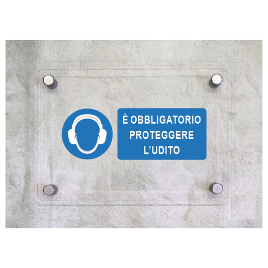 Global Targa Cartello in plexiglass UNI - E' OBBLIGATORIO PROTEGGERE L'UDITO - Con Distanziali in acciaio inox, Stampa UV