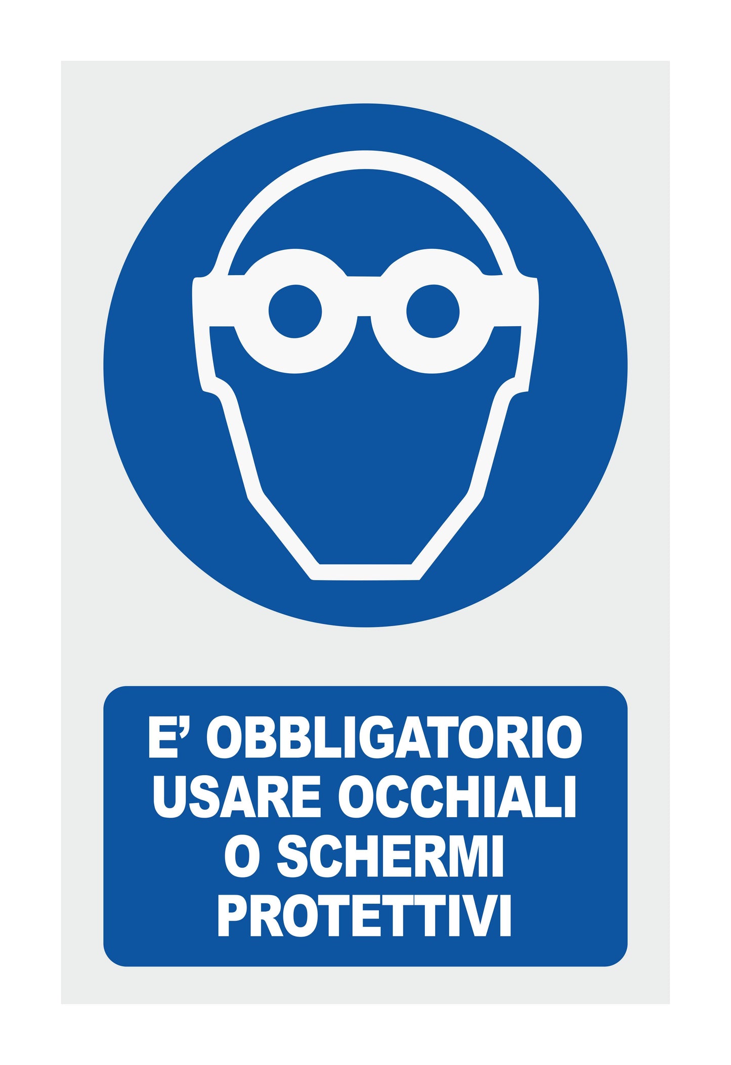GLOBAL CARTELLO SEGNALETICO - È OBBLIGATORIO USARE OCCHIALI O SCHERMI PROTETTIVI - Adesivo Extra Resistente, Pannello in Forex, Pannello In Alluminio