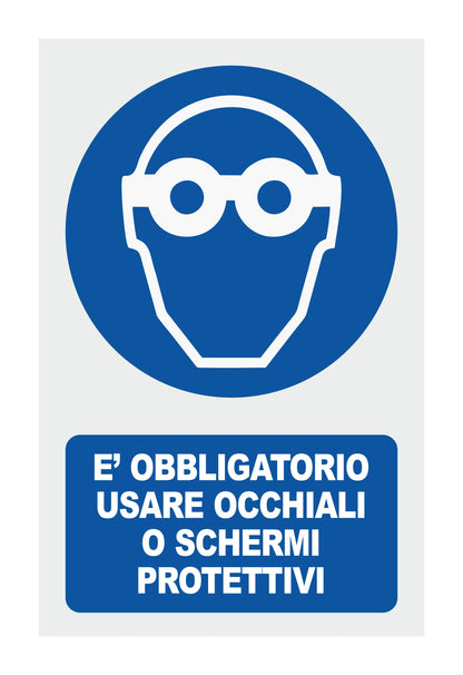 GLOBAL CARTELLO SEGNALETICO - È OBBLIGATORIO USARE OCCHIALI O SCHERMI PROTETTIVI - Adesivo Extra Resistente, Pannello in Forex, Pannello In Alluminio