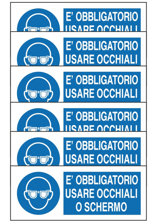 GLOBAL KIT DI 6 ADESIVI UNI - E' OBBLIGATORIO USARE OCCHIALI O SCHERMO - Pittogramma ISO 7010 Con Stampa Diretta U.V. (IDEALE ANCHE PER ESTERNO)