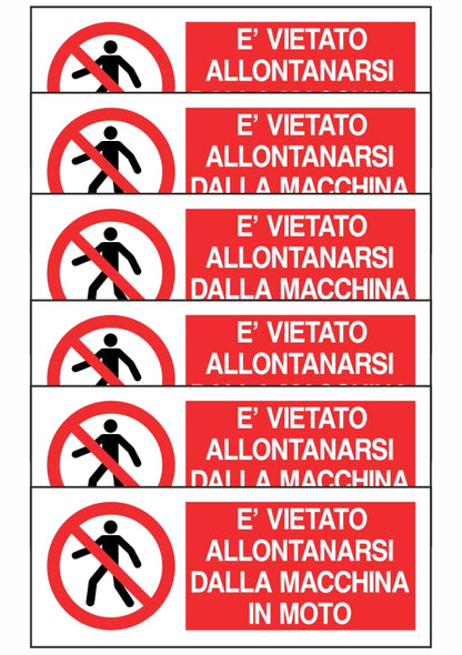 KIT DI 6 ADESIVI UNI - È VIETATO ALLONTANARSI DALLA MACCHINA IN MOTO - Pittogramma ISO 7010 Con Stampa Diretta U.V. (IDEALE ANCHE PER ESTERNO)