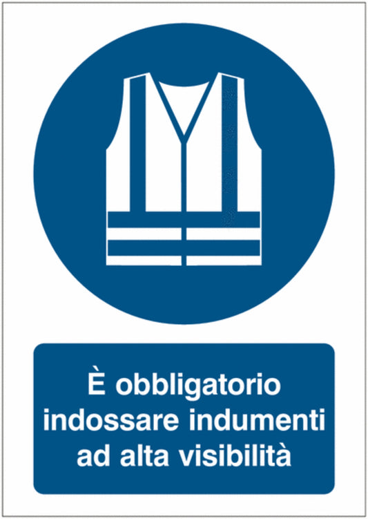 GLOBAL CARTELLO SEGNALETICO - È obbligatorio indossare indumenti ad alta visibilità -  Adesivo Extra Resistente, Pannello in Forex, Pannello In Alluminio