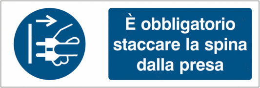 GLOBAL CARTELLO SEGNALETICO UNI - È obbligatorio staccare la spina dalla presa - Adesivo Extra Resistente, Pannello in Forex, Pannello In Alluminio