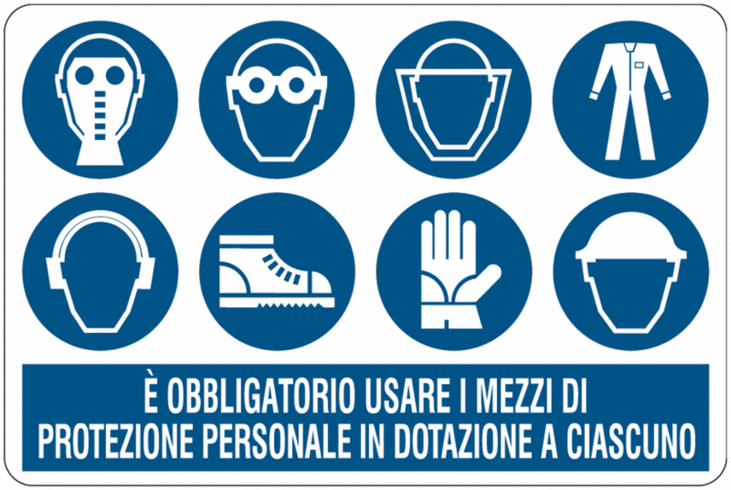 GLOBAL CARTELLO SEGNALETICO - È obbligatorio usare i mezzi di protezione personale in dotazione a ciascuno -  Adesivo Extra Resistente, Pannello in Forex, Pannello In Alluminio
