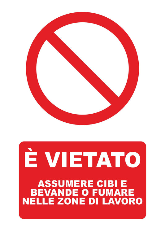 GLOBAL CARTELLO SEGNALETICO - È vietato assumere cibi e bevande o fumare nelle zone di lavoro - Adesivo Extra Resistente, Pannello in Forex, Pannello In Alluminio