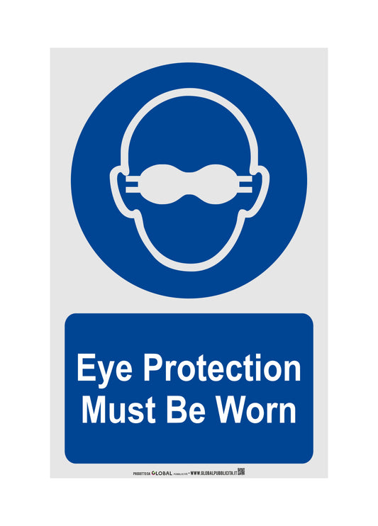 GLOBAL CARTELLO SEGNALETICO - Eye Protection Must Be Worn - Adesivo Extra Resistente, Pannello in Forex, Pannello In Alluminio