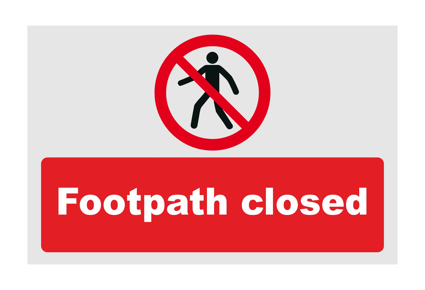 GLOBAL CARTELLO SEGNALETICO - Footpath Closed - Adesivo Extra Resistente, Pannello in Forex, Pannello In Alluminio