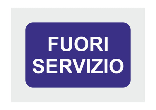 GLOBAL CARTELLO SEGNALETICO - FUORI SERVIZIO - Adesivo Extra Resistente, Pannello in Forex, Pannello In Alluminio