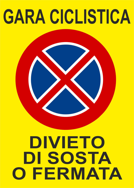 GLOBAL CARTELLO SEGNALETICO - GARA CICLISTICA DIVIETO DI SOSTA O FERMATA - Adesivo Extra Resistente, Pannello in Forex, Pannello In Alluminio