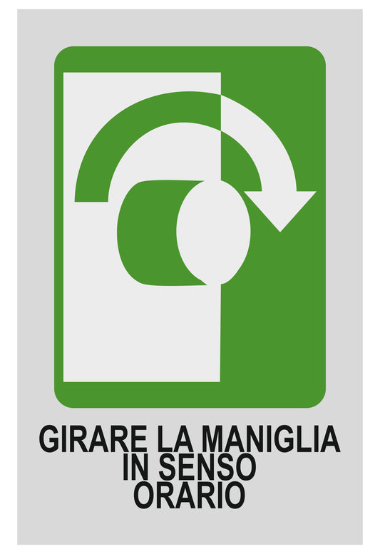GLOBAL CARTELLO SEGNALETICO - GIRARE LA MANIGLIA IN SENSO ORARIO - Adesivo Extra Resistente, Pannello in Forex, Pannello In Alluminio