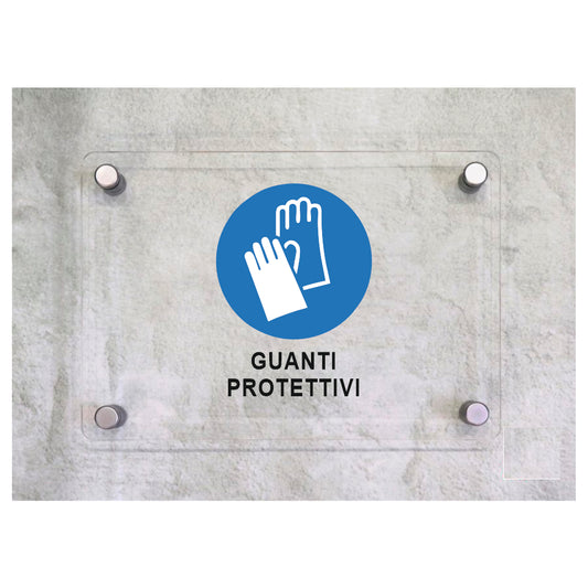 Global Targa Cartello in plexiglass - GUANTI PROTETTIVI - Con Distanziali in acciaio inox, Stampa UV.