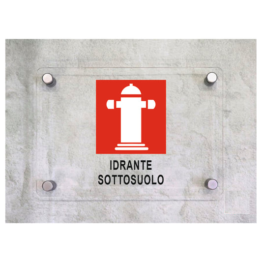 Global Targa Cartello in plexiglass - IDRANTE SOTTOSUOLO - Con Distanziali in acciaio inox, Stampa UV.