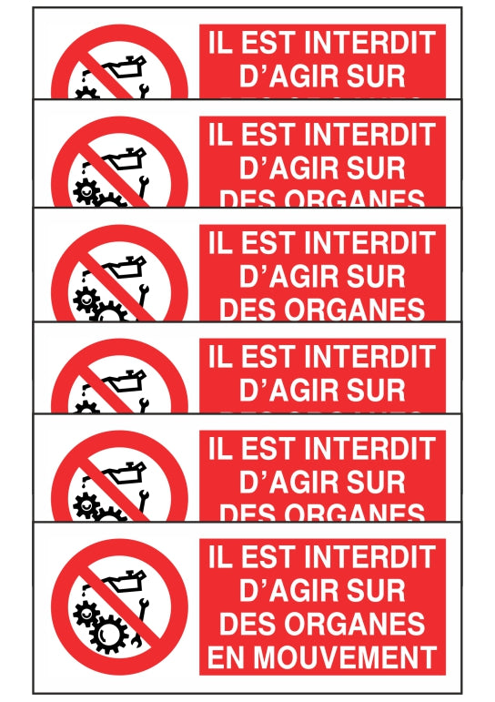 KIT DI 6 ADESIVI UNI - IL EST INTERDIT D'AGIR SUR DES ORGANES EN MOUVEMENT - Pittogramma ISO 7010 Con Stampa Diretta U.V. (IDEALE ANCHE PER ESTERNO)