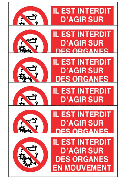 KIT DI 6 ADESIVI UNI - IL EST INTERDIT D'AGIR SUR DES ORGANES EN MOUVEMENT - Pittogramma ISO 7010 Con Stampa Diretta U.V. (IDEALE ANCHE PER ESTERNO)